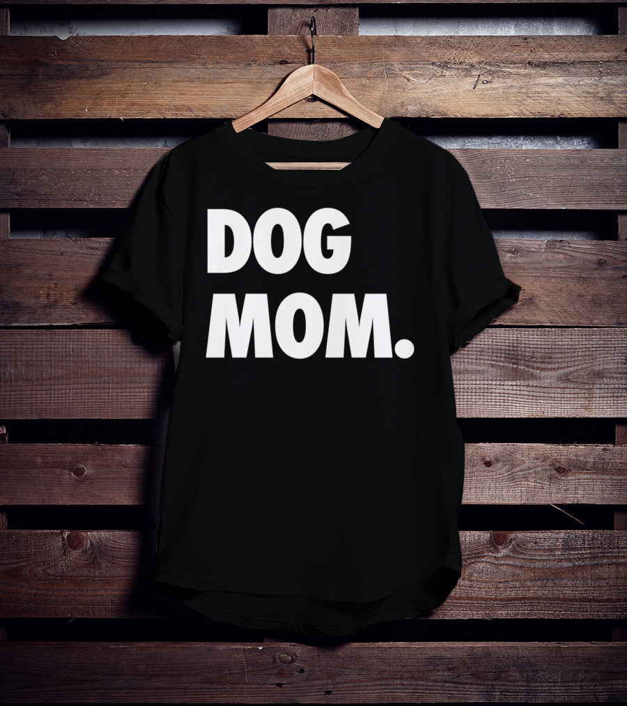 Dog Mom Original Classic Puppy Momma T-Shirt