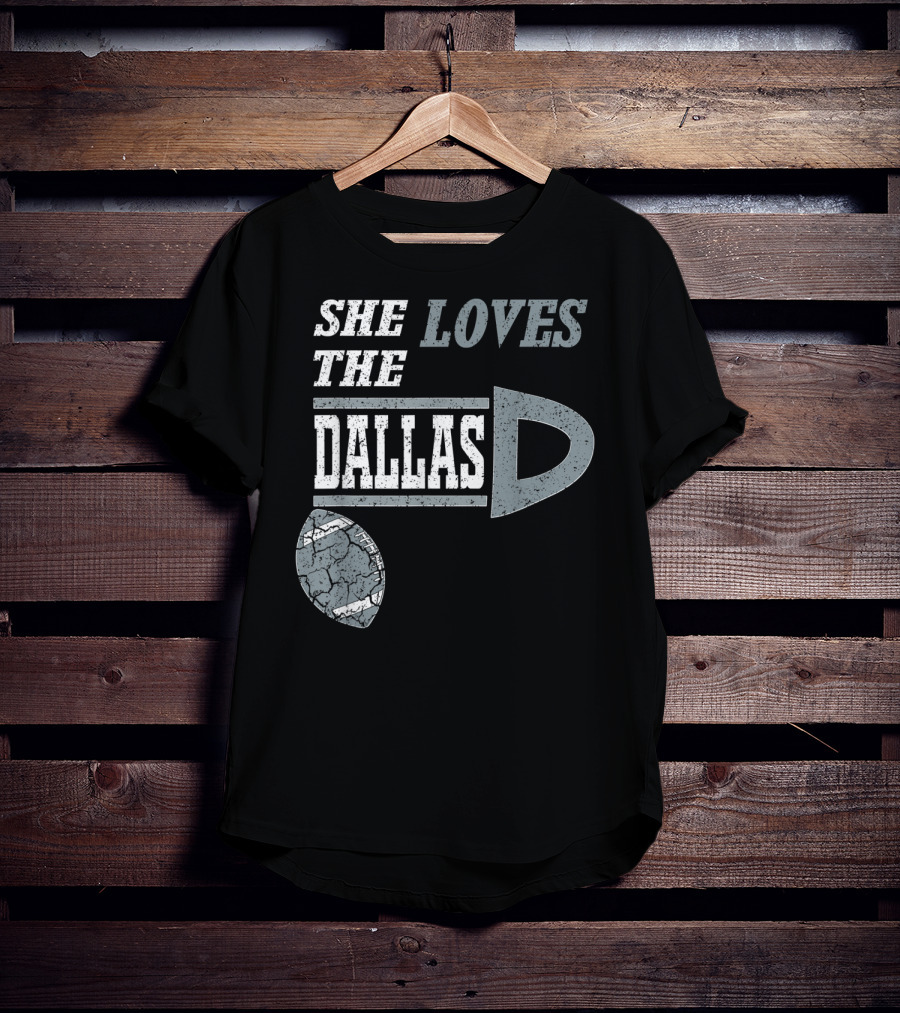 She Loves The Dallas D Football Texas City T-Shirt