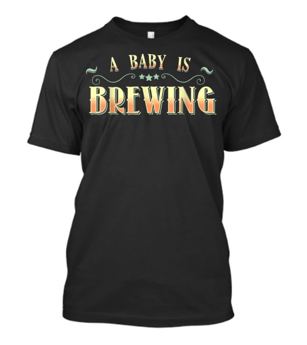 A Baby Is Brewing Expecting Cute Gif T-Shirt