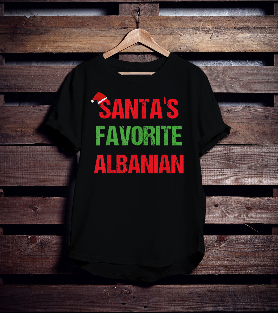 SANTA'S FAVORITE ALBANIAN T-Shirt
