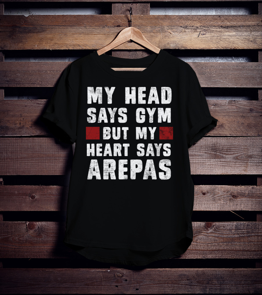 My Head Says Gym But My Heart Says Arepas Vintage Arepa Venezuela Colombia T-Shirt