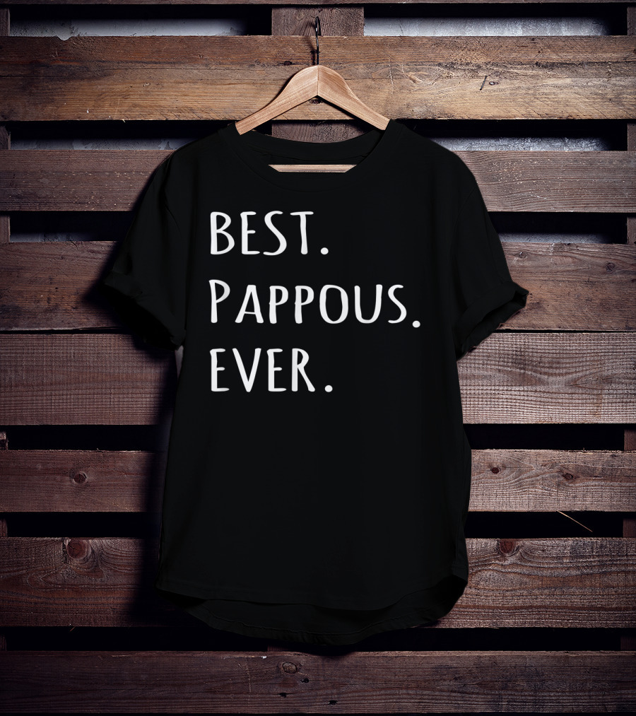 Best Pappous Ever Greek Word For Grandpa Pappous T-Shirt