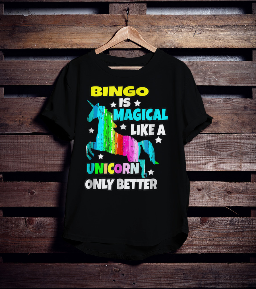Bingo Is Magical Like A Unicorn Only Better Rainbow Stars T-Shirt