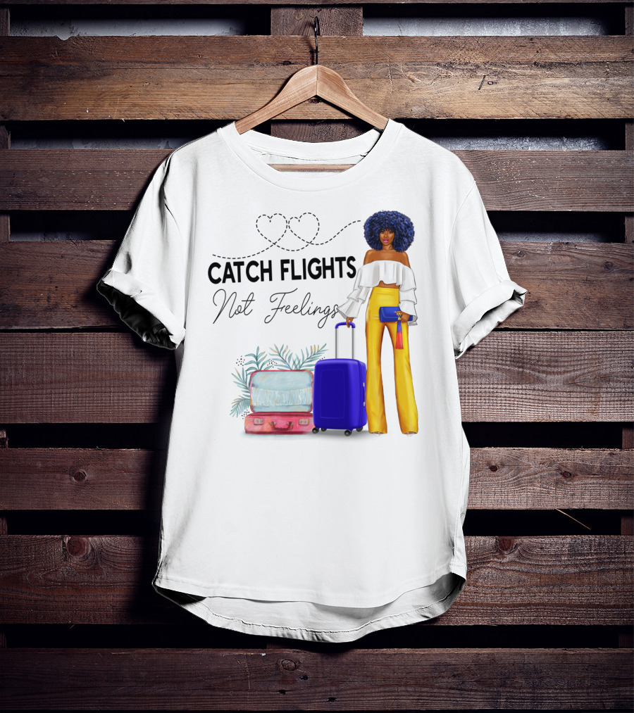 Black Woman Catch Flights Not Feelings Luggage Curls Yellow Pants Fashion T-Shirt