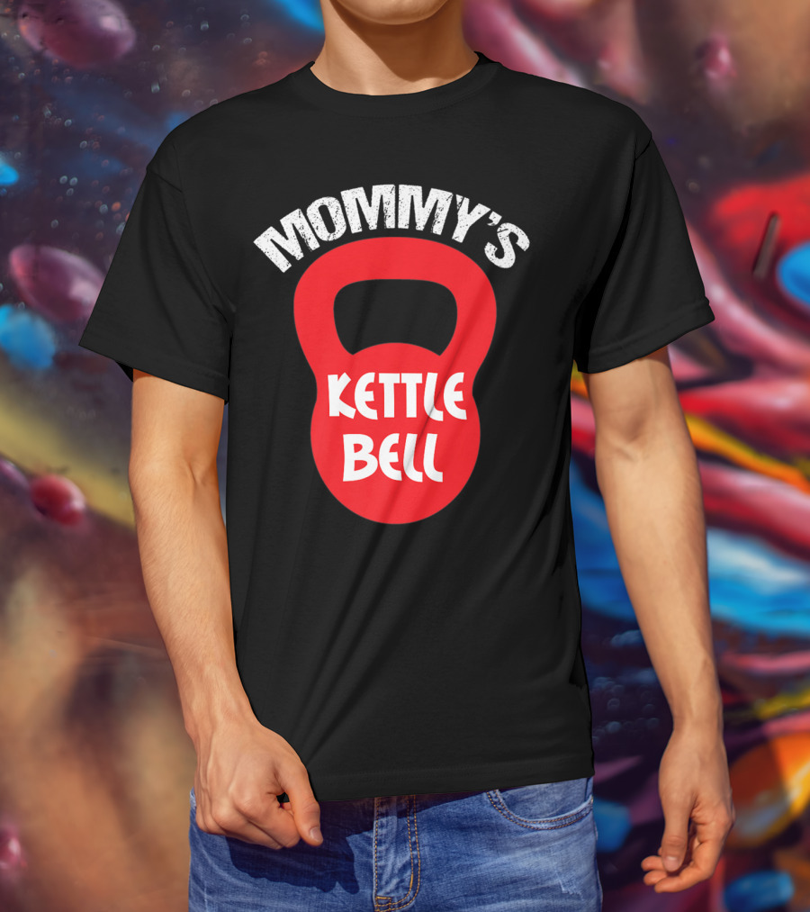 Mommy's Kettlebell T-Shirt