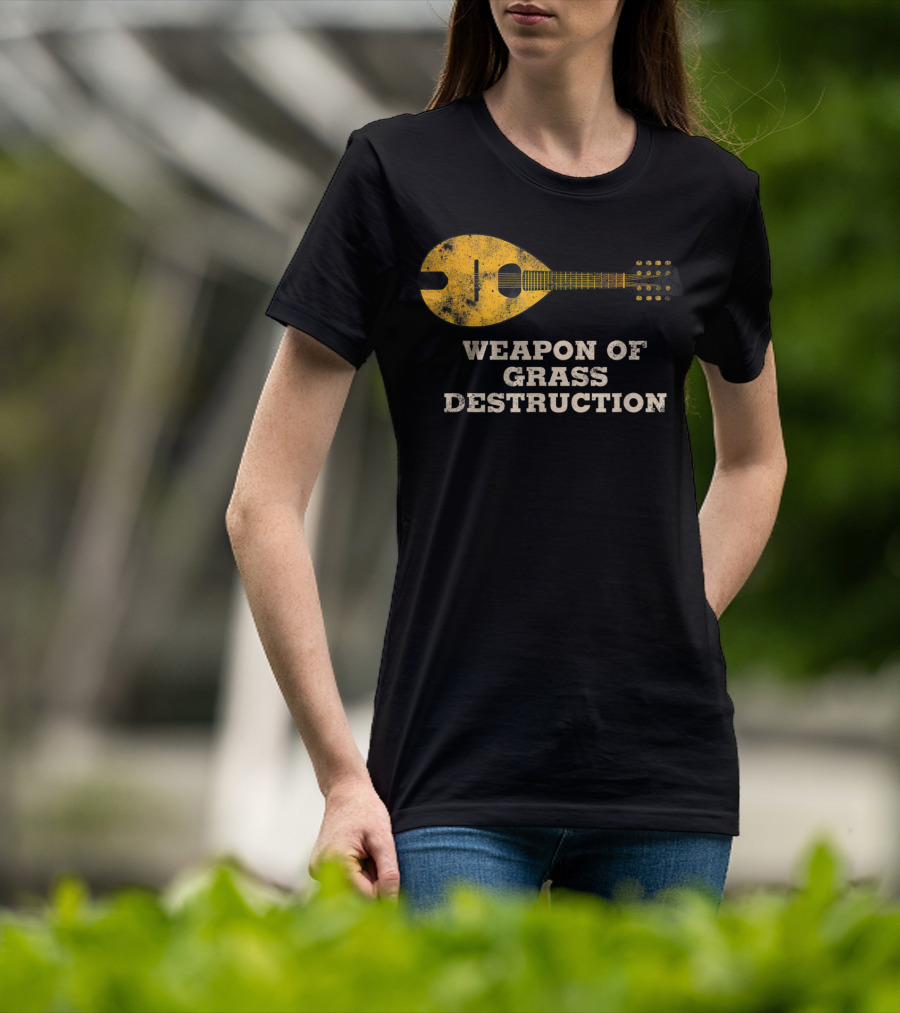 Weapon Of Grass Destruction Funny Bluegrass Mandolin T-Shirt