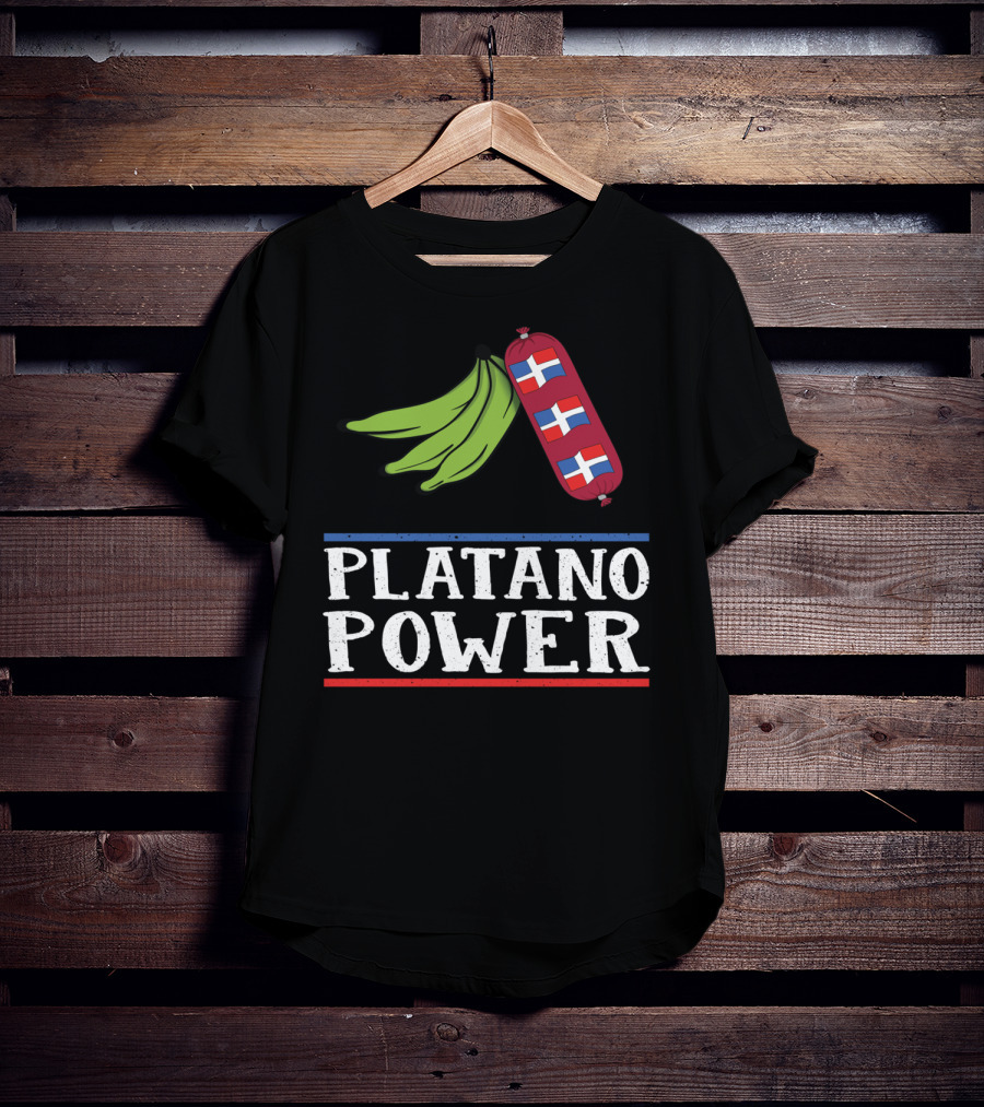 Platano Power Funny Dominican Pride Sausage And Flags T-Shirt