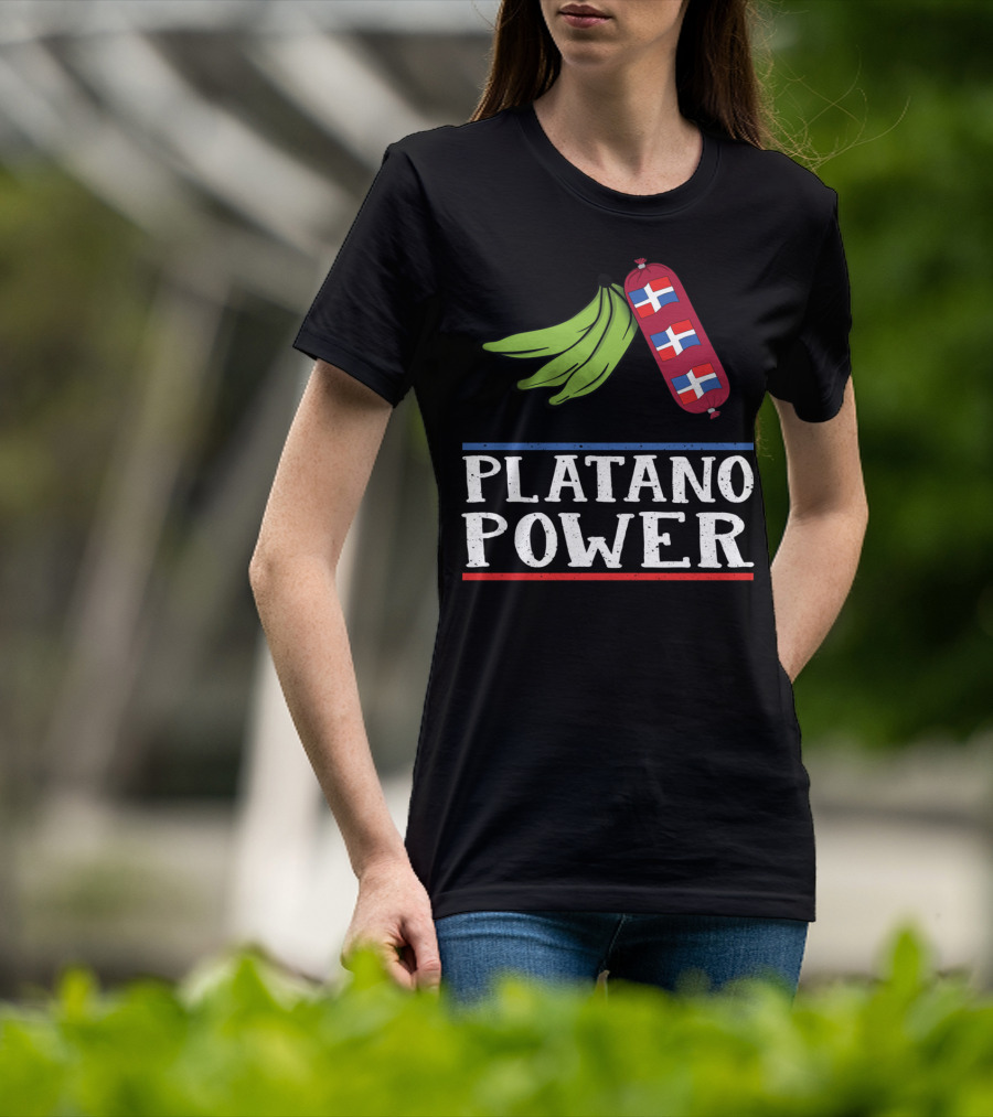 Platano Power Funny Dominican Pride Sausage And Flags T-Shirt