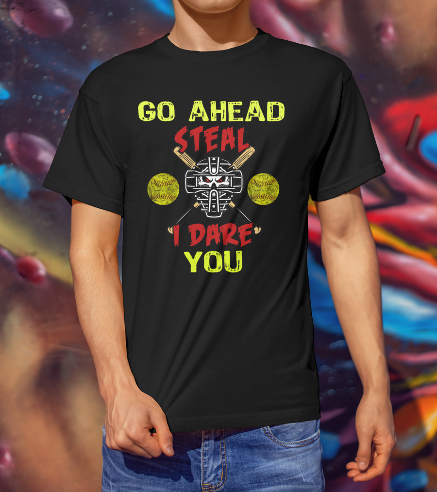 Go Ahead Steal I Dare You Softball Catcher Girls T-Shirt
