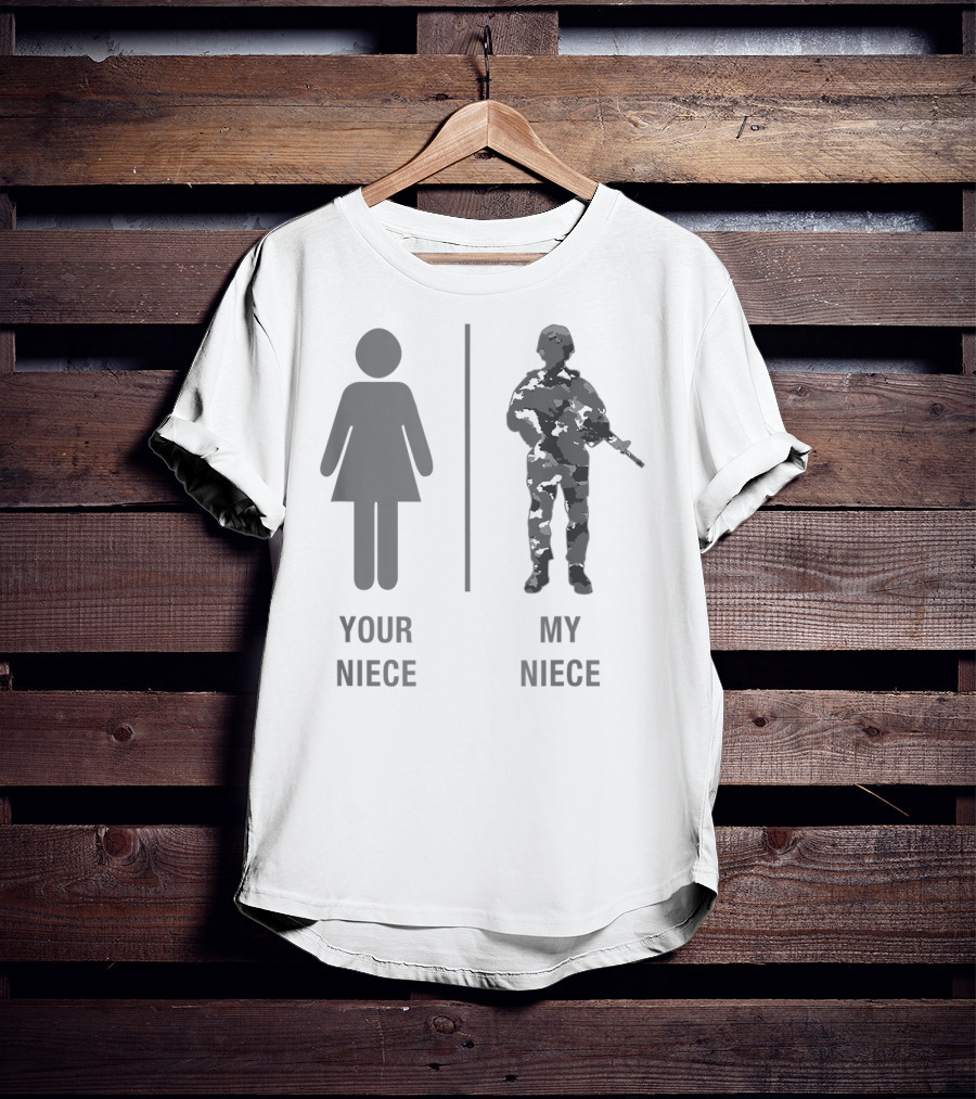 Your Niece My Niece Funny Soldier Military Niece Camouflage T-Shirt