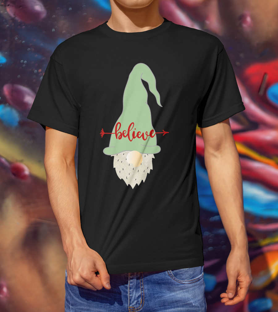 Believe Gnome With Green Hat And Red Arrow T-Shirt