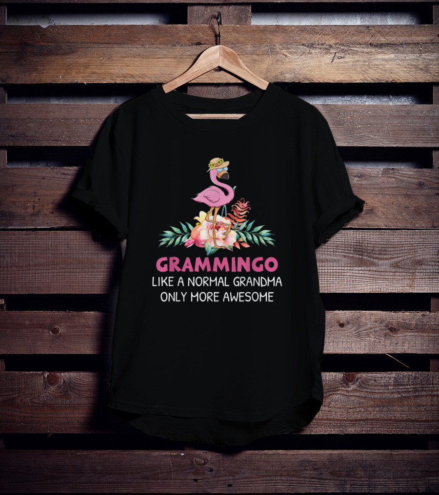 Grammingo Like A Normal Grandma Only More Awesome Flamingo With Flowers And Hat T-Shirt
