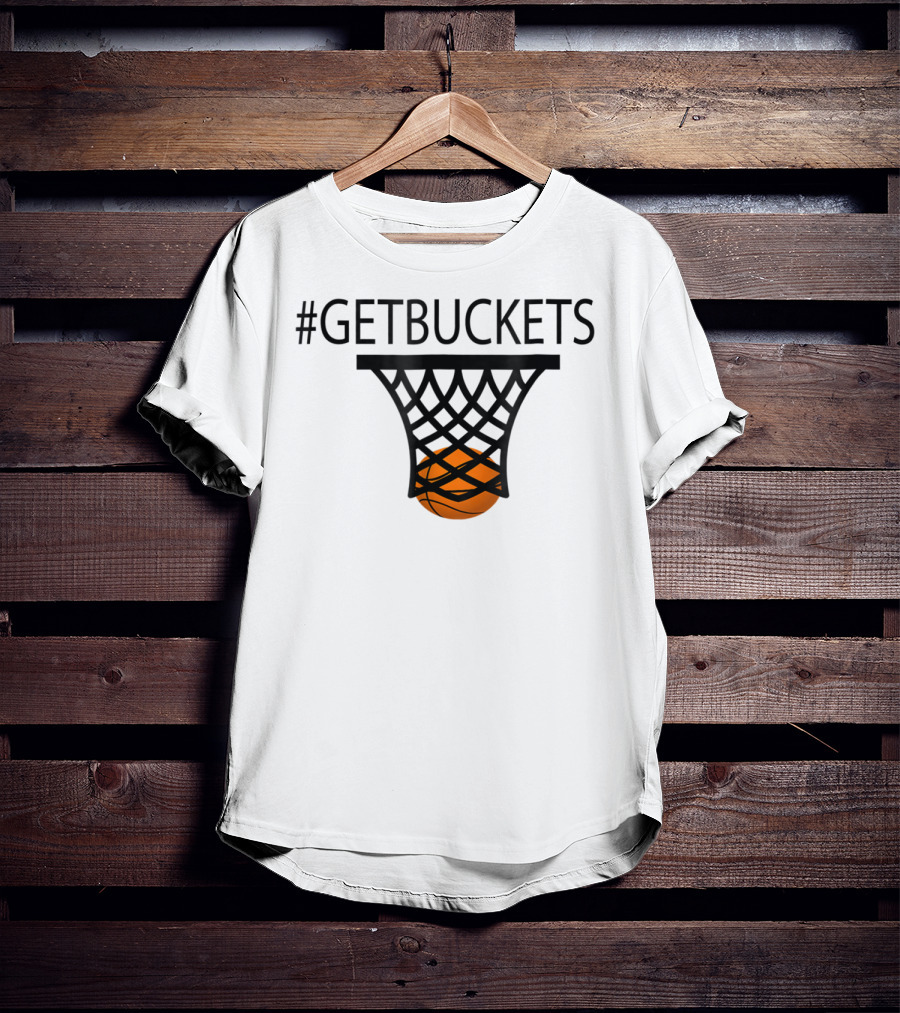 Hashtag Getbuckets Basketball Funny Player Scoring Net T-Shirt