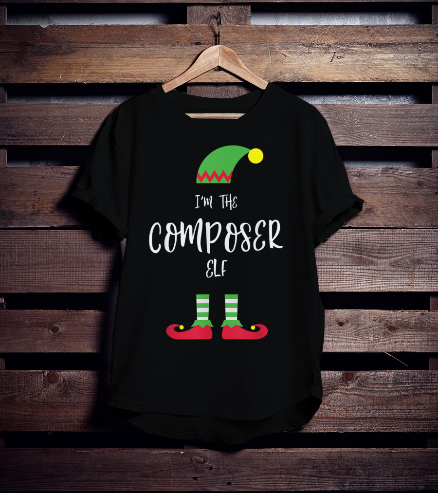 I'm The Composer Elf Christmas Humor T-Shirt