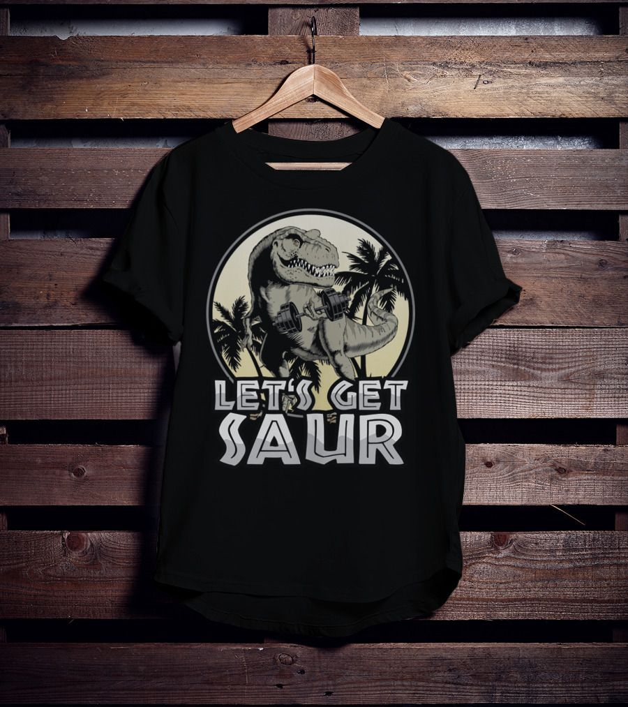 Let's Get Saur Dinosaur Lifting Weights Gym Humor Scene T-Shirt