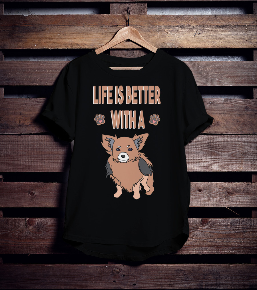 Life Is Better With A Chihuahua Cool Animal T-Shirt