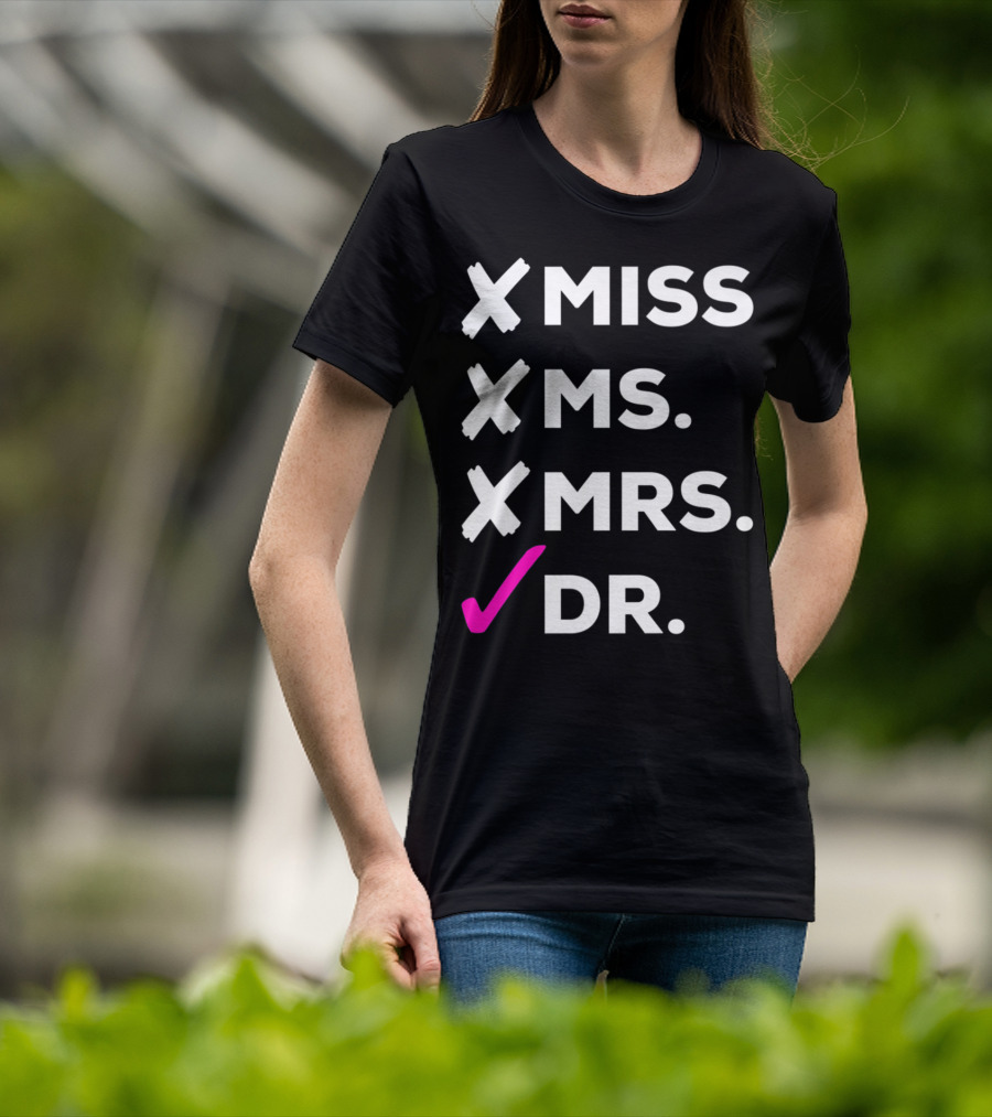Dr Miss Ms Mrs Checked Off List T-Shirt