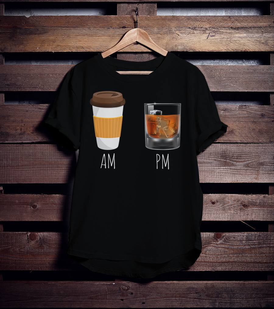 Morning Coffee AM Whiskey PM T-Shirt