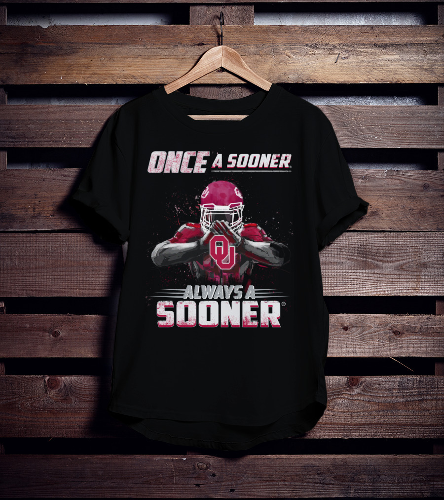 Oklahoma Sooners Once A Sooner Always A Sooner OU Football Player T-Shirt