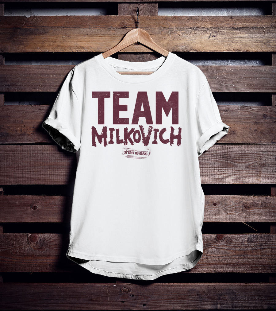 Shameless Team Milkovich T-Shirt