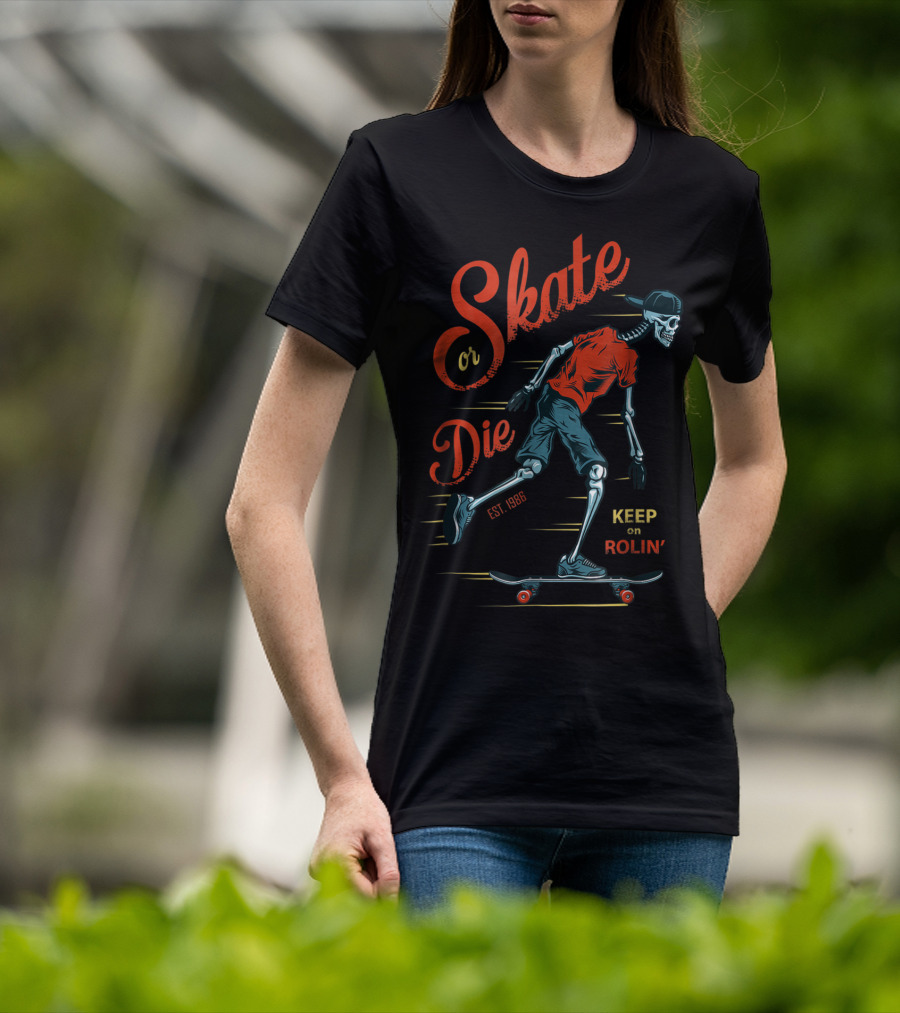 Skate Or Die Est. 1986 Keep On Rollin' T-Shirt
