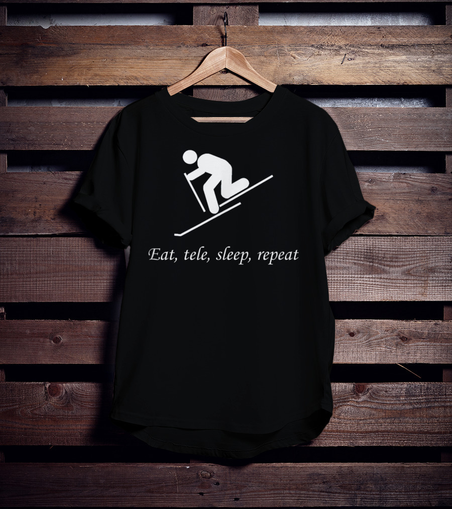 Eat Tele Sleep Repeat Telemark Skiing T-Shirt