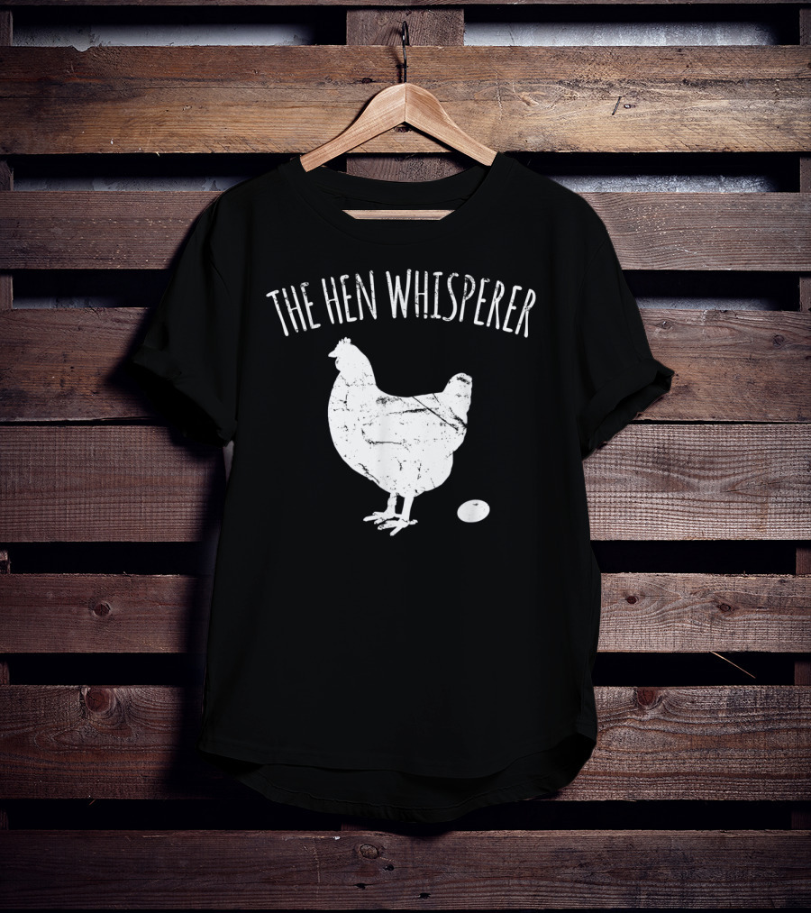 The Hen Whisperer Chicken Silhouette With Egg T-Shirt
