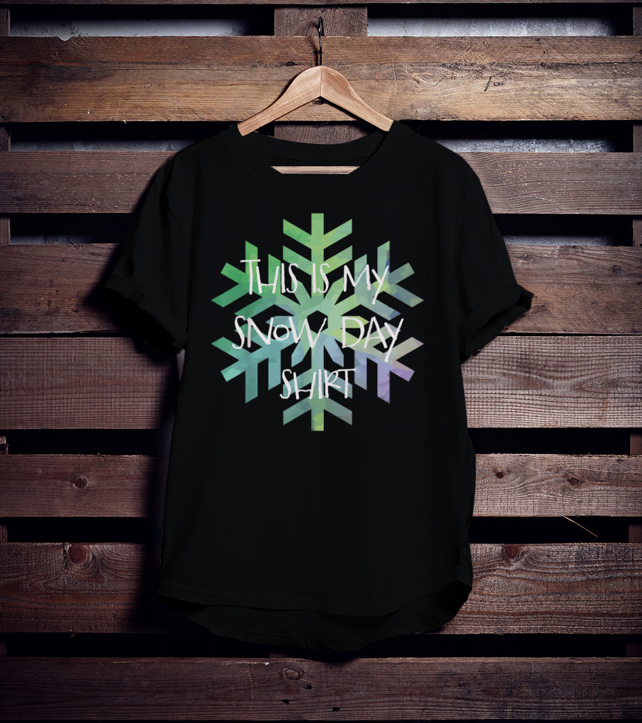 This Is My Snow Day Shirt Snowflake T-Shirt