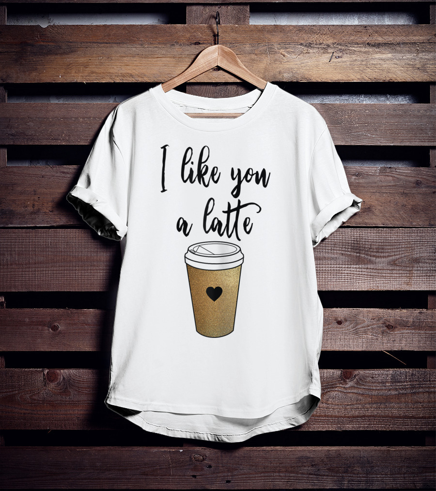 I Like You A Latte Coffee Cup Heart T-Shirt