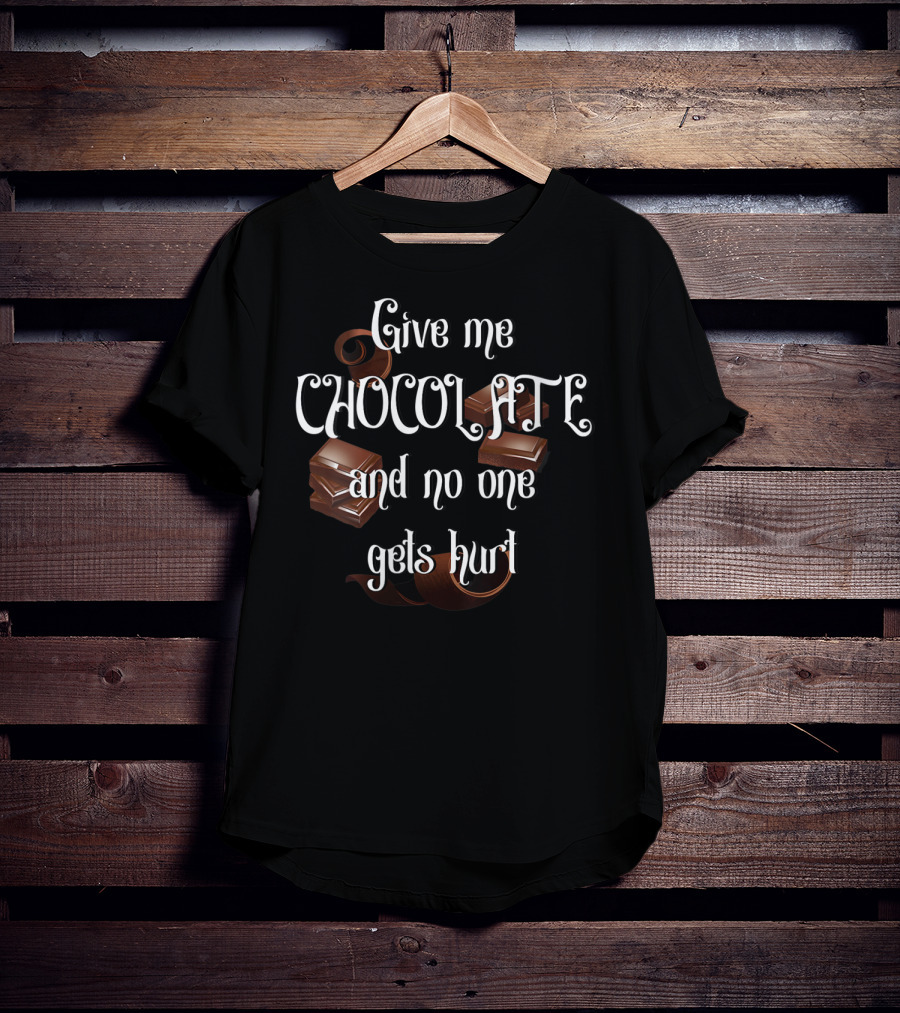 Give Me Chocolate And No One Gets Hurt Chocolate Bar Stack Decorative Text T-Shirt