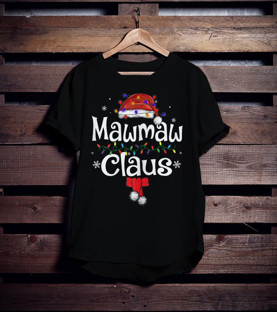Mawmaw Claus Colorful Lights Santa Hat Snowflakes Bow And Pom-Poms T-Shirt