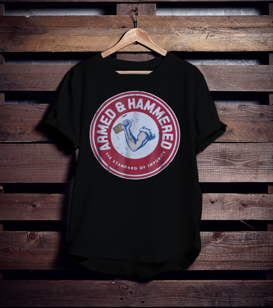 Armed And Hammered The Standard Of Impurity Circular Logo With Arm Holding Hammer T-Shirt