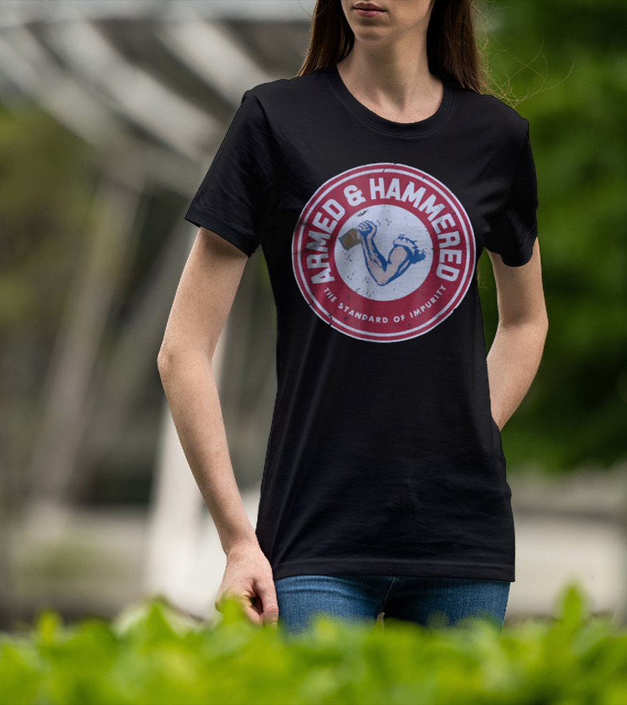 Armed And Hammered The Standard Of Impurity Circular Logo With Arm Holding Hammer T-Shirt