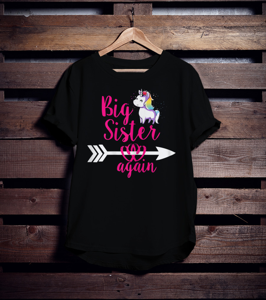 Big Sister Again Unicorn Arrow Sibling Older Daughter T-Shirt