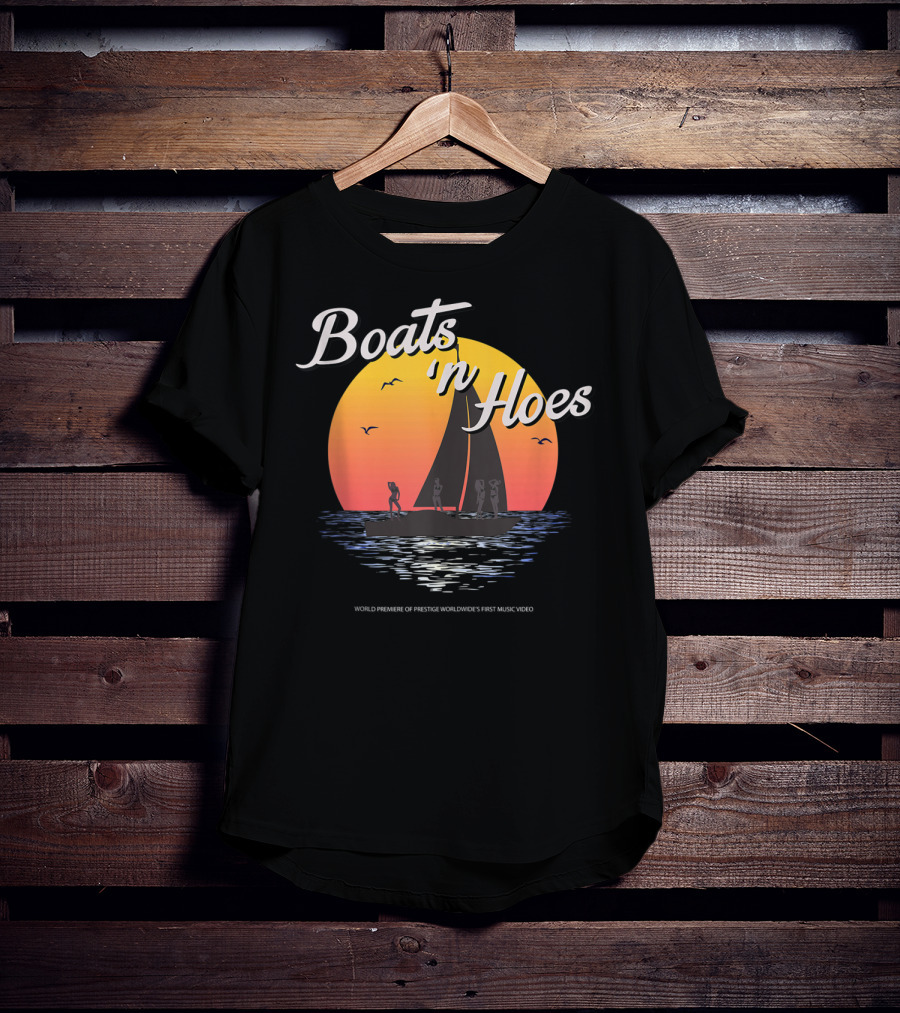 Boats N Hoes World Premiere Of Prestige Worldwide's First Music Video T-Shirt
