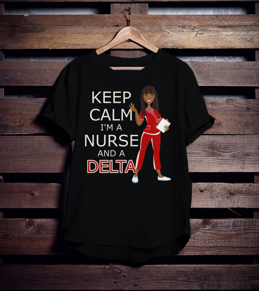 Keep Calm I'm A Nurse And A Delta In Crimson And Cream For DST T-Shirt