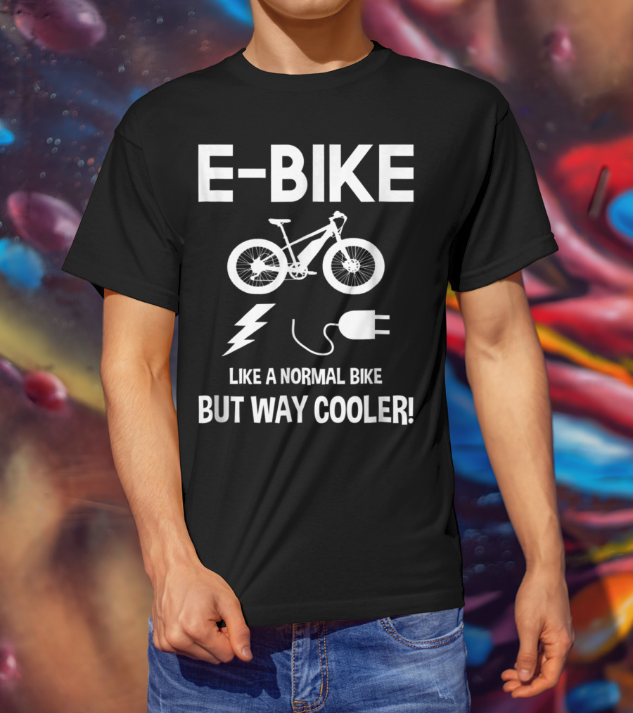 E-Bike Like A Normal Bike But Way Cooler Lightning Plug T-Shirt
