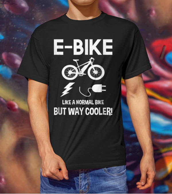 E-Bike Like A Normal Bike But Way Cooler Lightning Plug T-Shirt
