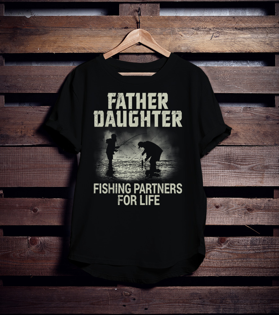 Father Daughter Fishing Partners For Life T-Shirt