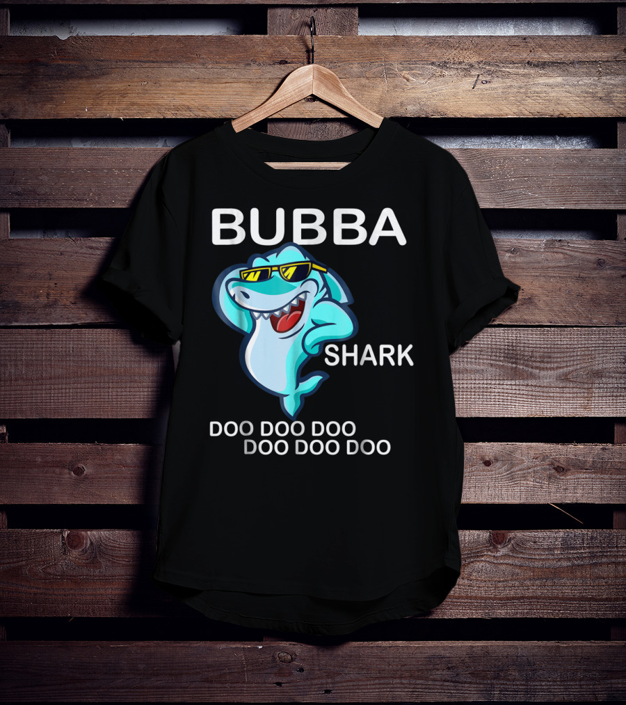 Bubba Shark Doo Doo Doo Father's Day Sunglasses Fun Image T-Shirt