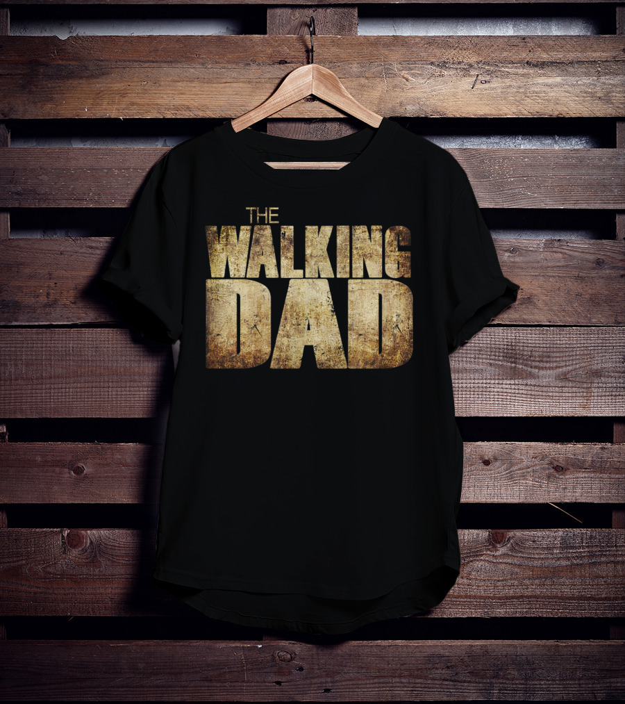 The Walking Dad Funny T-Shirt