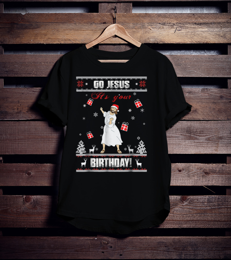 Go Jesus It's Your Birthday Santa Hat Dance Ugly Christmas T-Shirt
