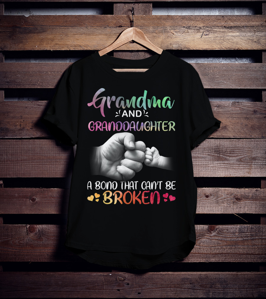 Grandma And Granddaughter A Bond That Can't Be Broken T-Shirt