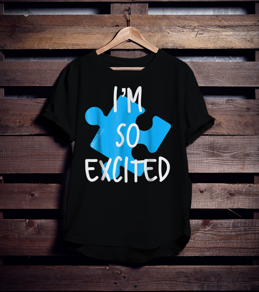 I'm So Excited MaassSquad Priscilla Puzzle Piece T-Shirt
