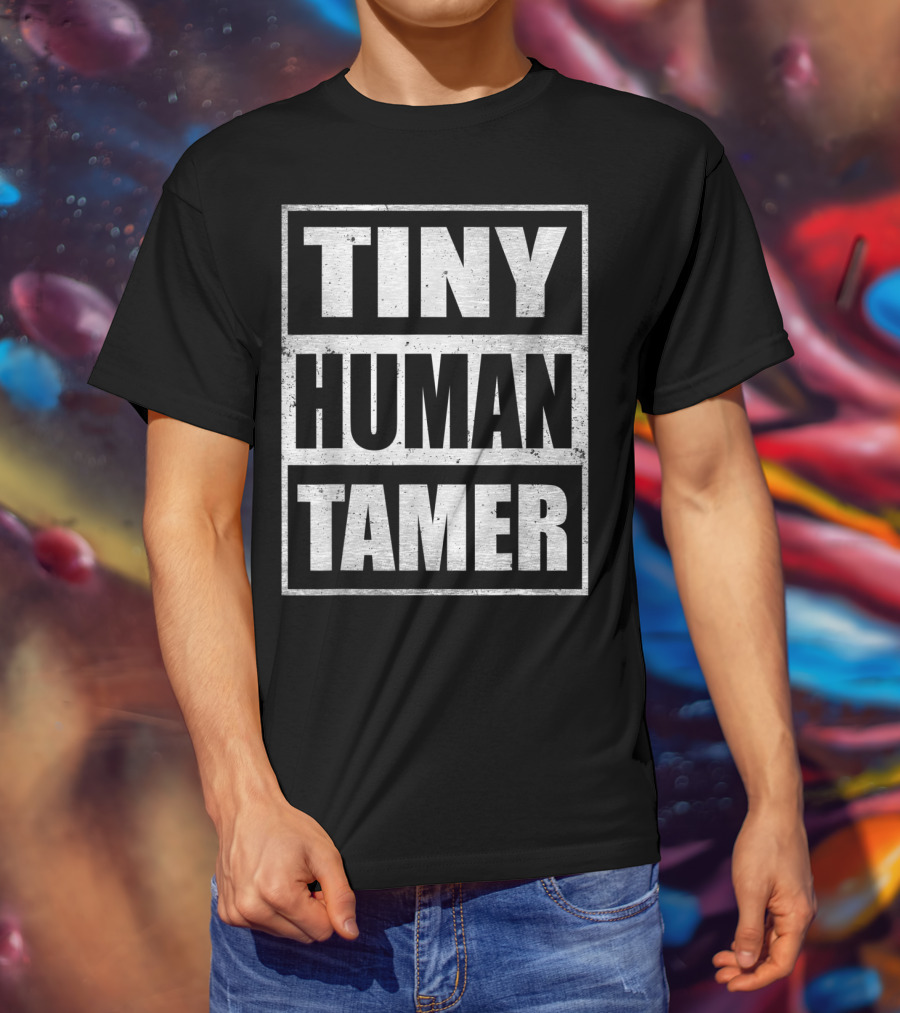 Tiny Human Tamer Teacher Appreciation Day T-Shirt