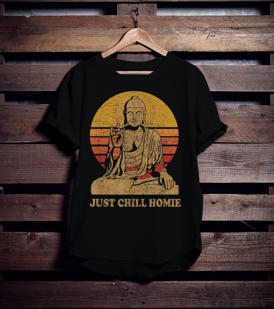 Buddha Just Chill Homie Retro Sunset Vibe T-Shirt