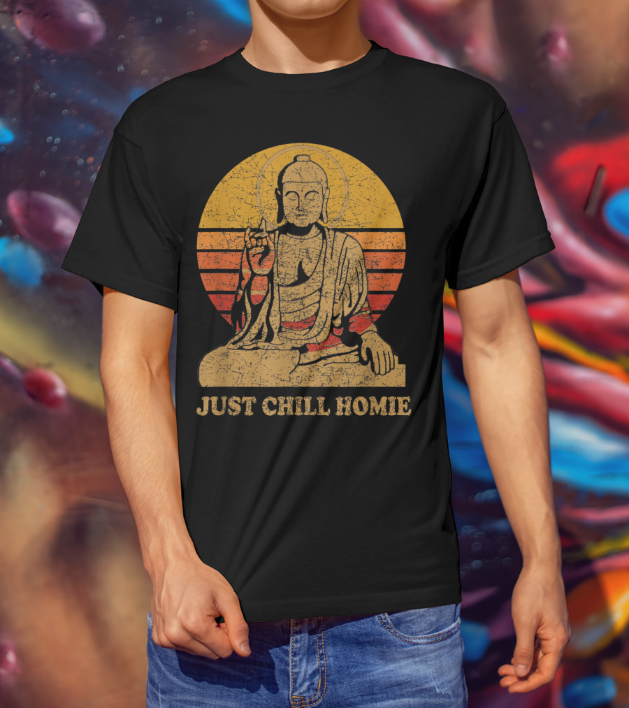 Buddha Just Chill Homie Retro Sunset Vibe T-Shirt