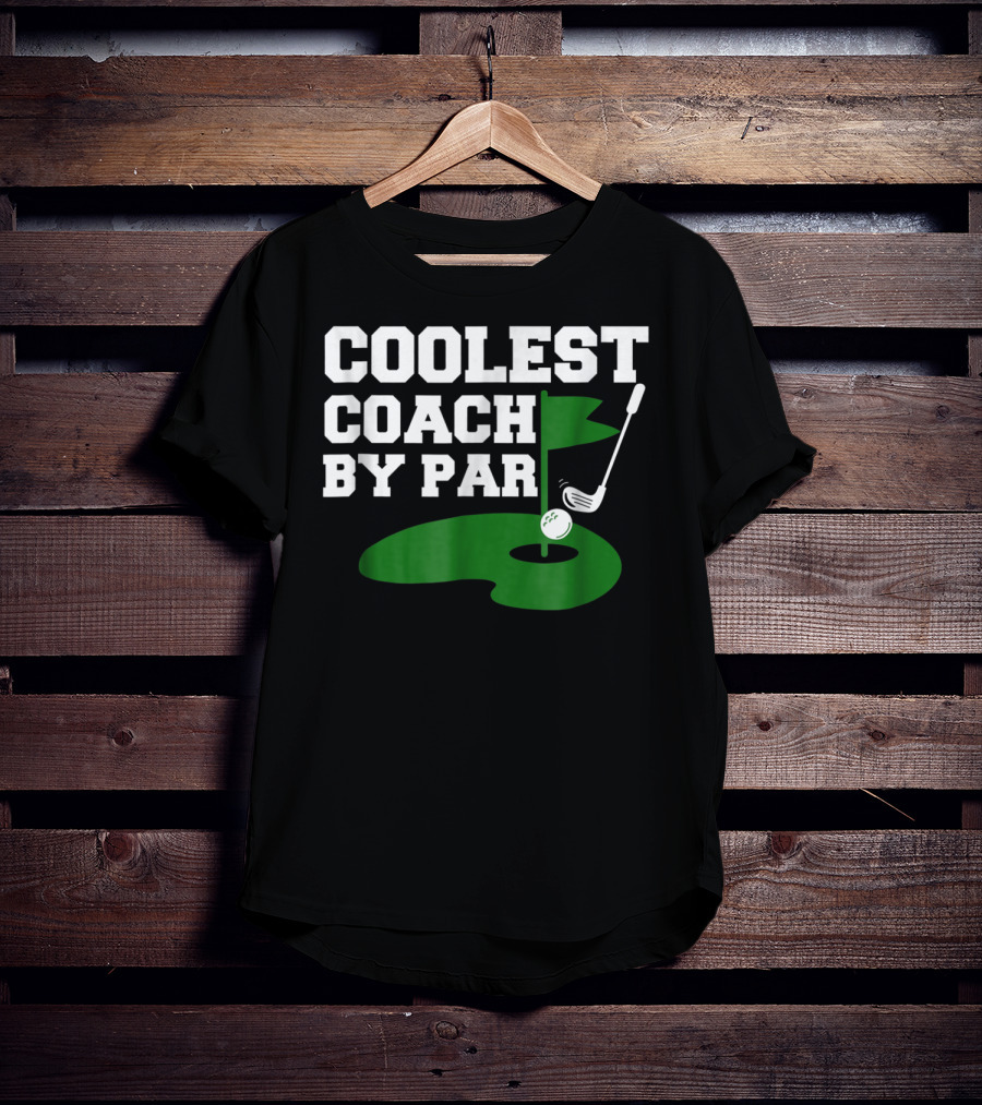 Coolest Golf Coach By Par Funny Golf Teacher T-Shirt