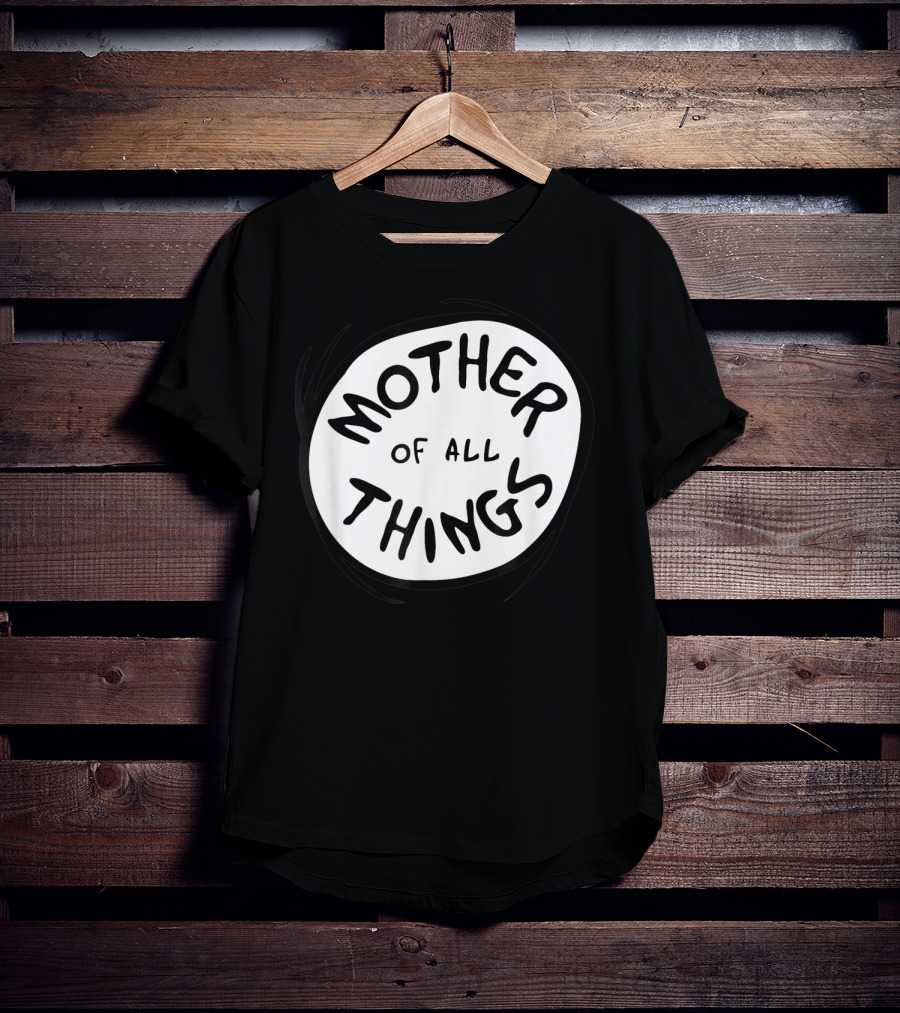 Mother Of All Things Dr Seuss Emblem RED T-Shirt