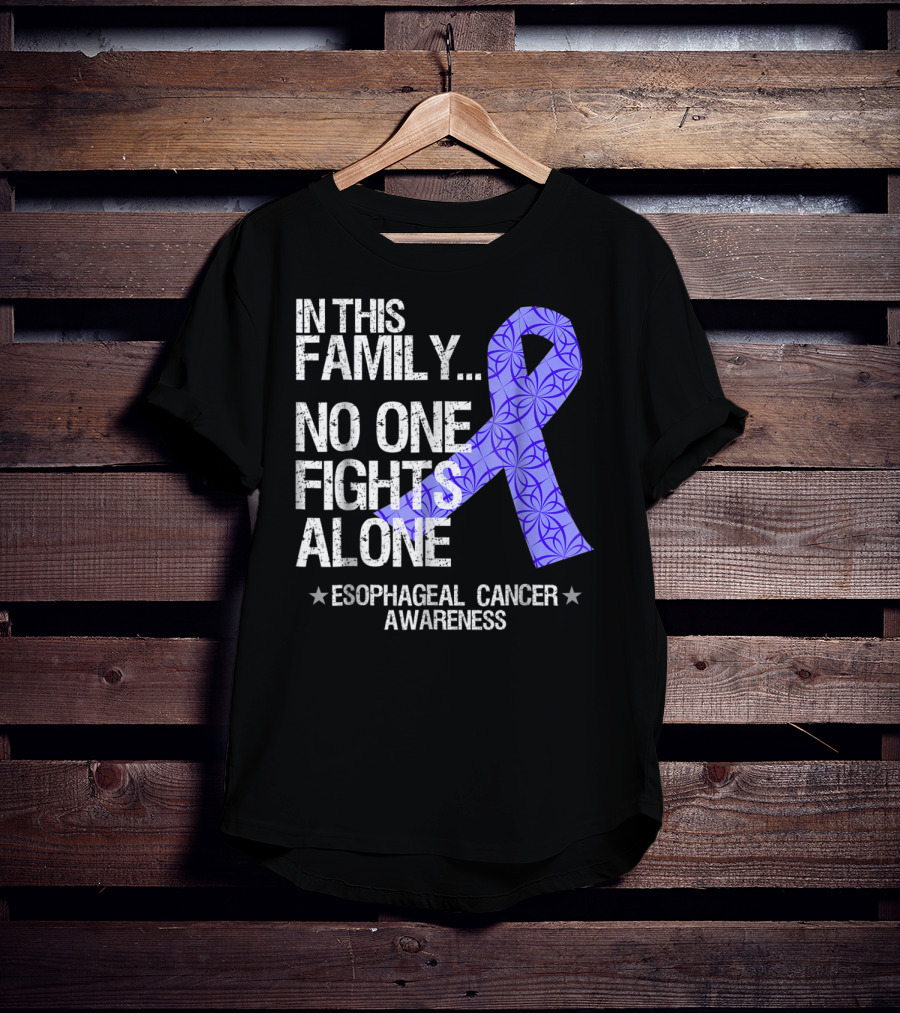In This Family No One Fights Alone Esophageal Cancer Awareness T-Shirt